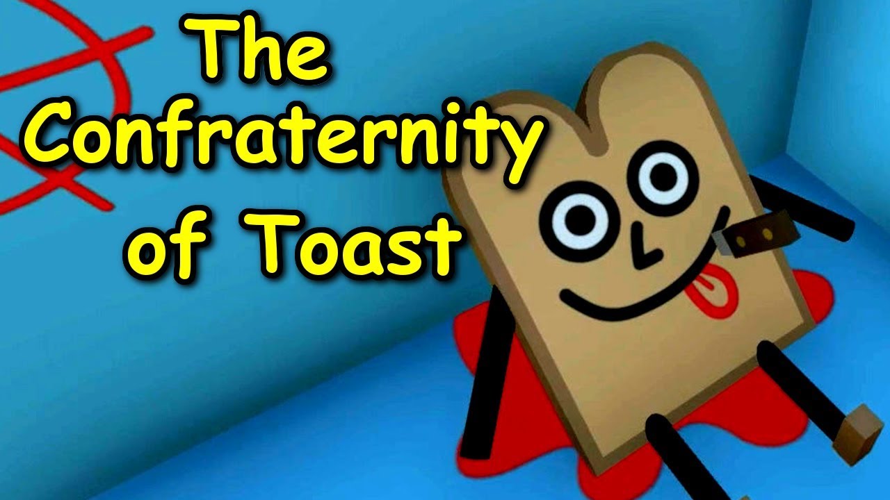The Confraternity of Toast - A Horror Game About TOAST...  ( Full Playthrough ) Manly Let's Play