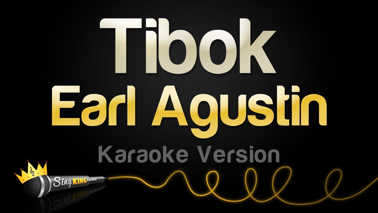 Earl Agustin - Tibok (Karaoke Version)