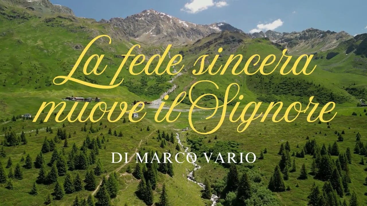 La fede sincera muove il Signore - Canto cristiano