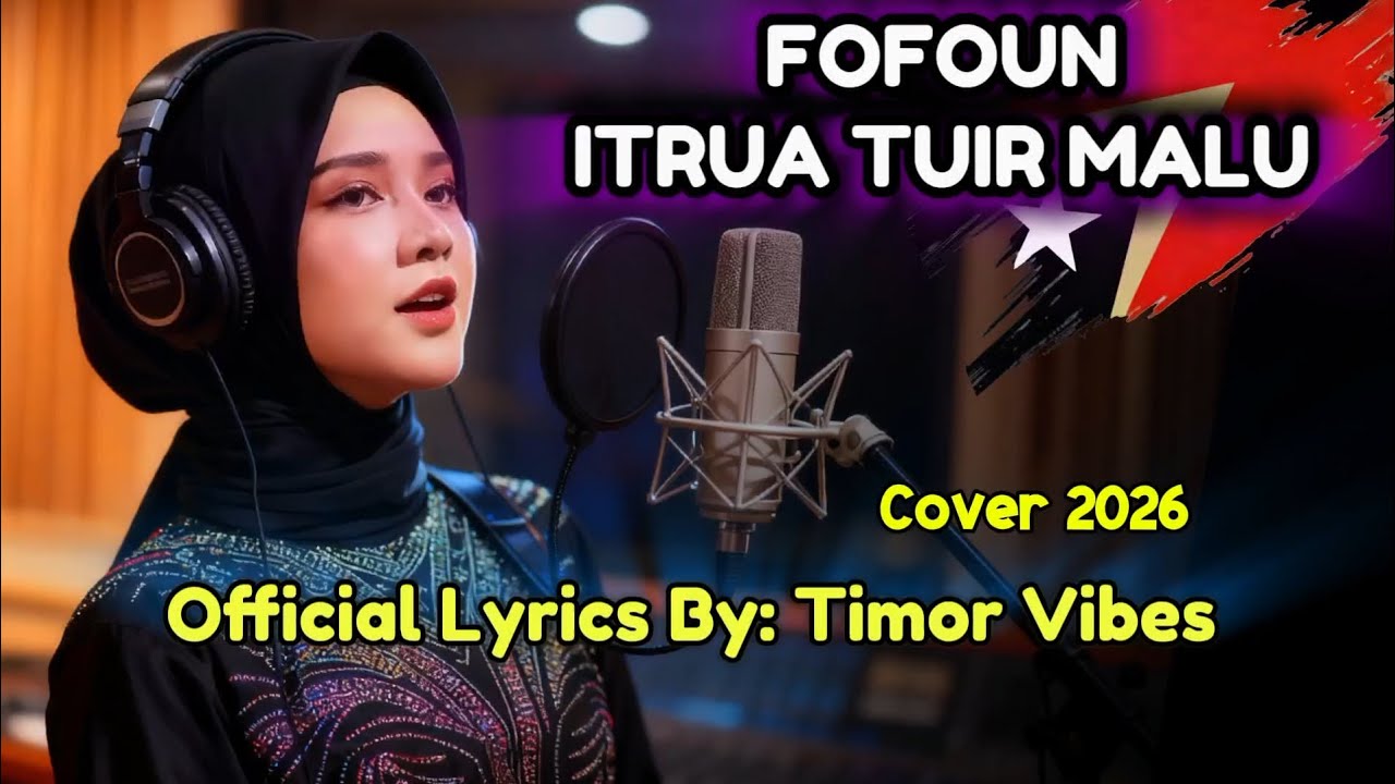🇹🇱🎤FOFOUN ITRUA TUIR MALU ~ Tetun Song Cover Foun 2026 | Official Lyric &bull;Timor Vibes