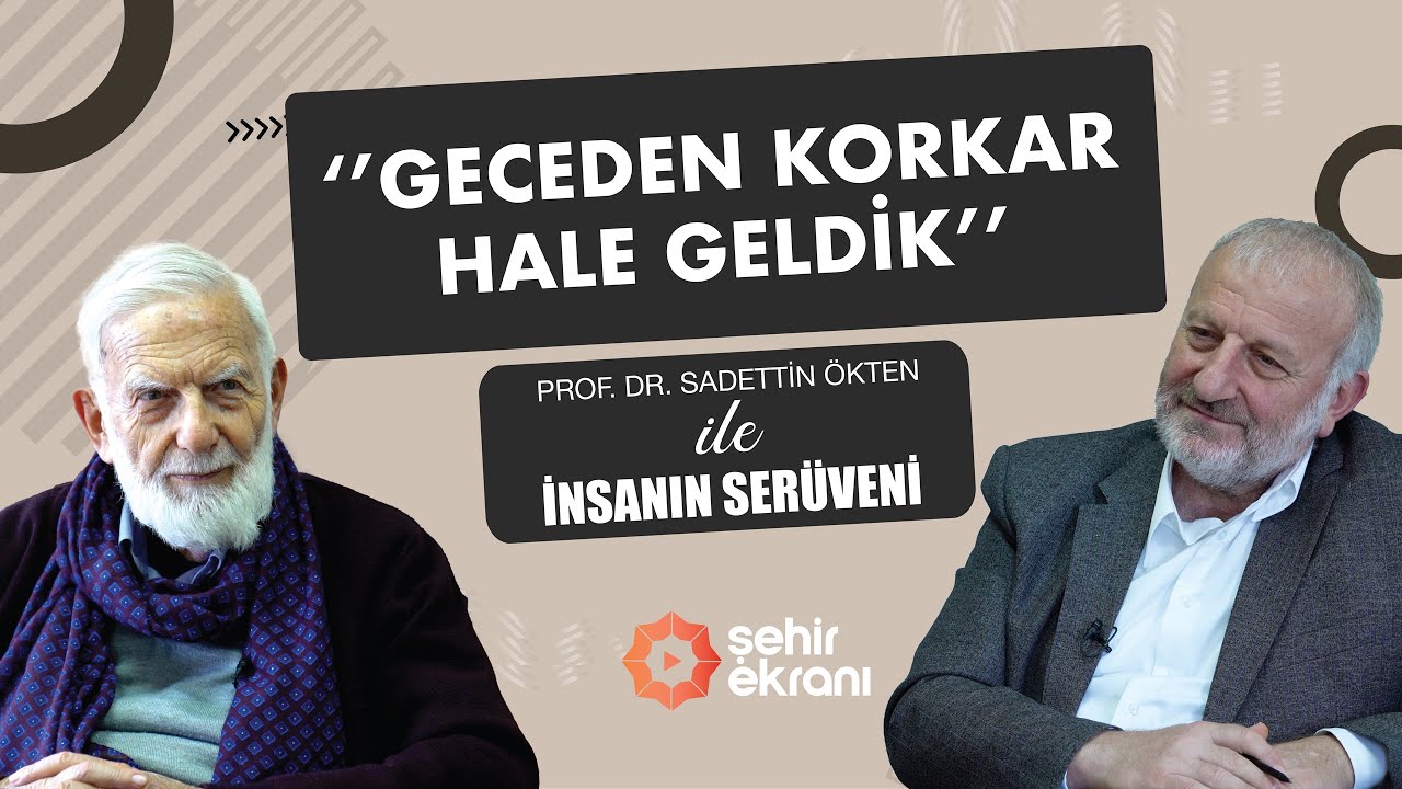 Müslüman İçin Gece, Ruhun Zamanıdır! | İnsanın Serüveni | Sadettin Ökten - Hasan Taşçı | B22