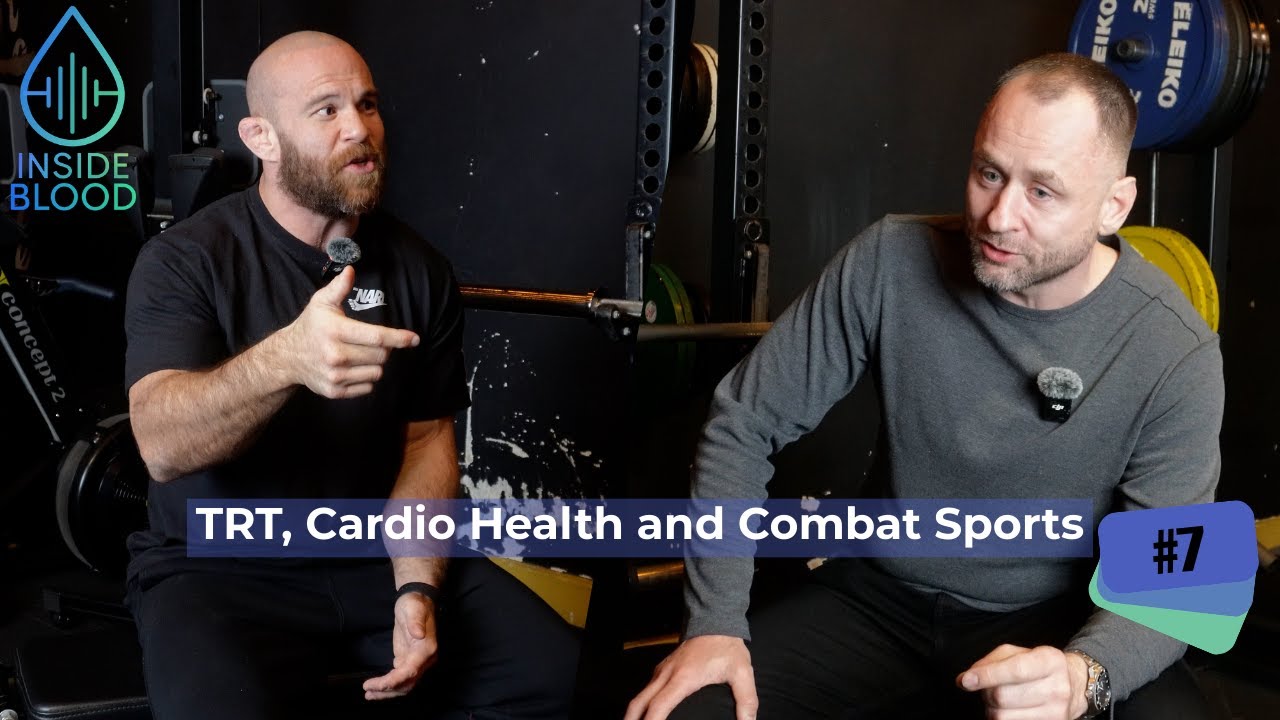 Inside Blood #7 - TRT, Cardio Health and Combat Sports