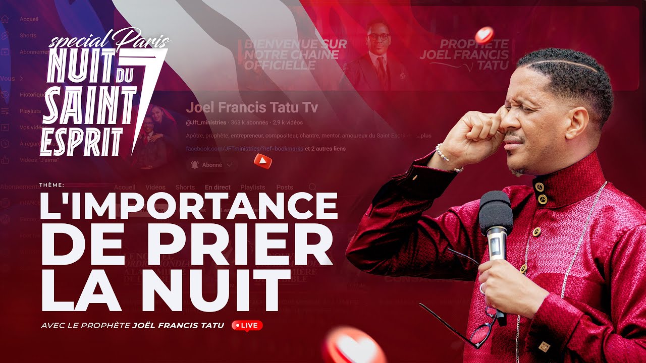 GRAND LIVE PARTIE II // L'IMPORTANCE DE PRIER LA NUIT AVEC LE PROPHÈTE JOEL FRANCIS TATU