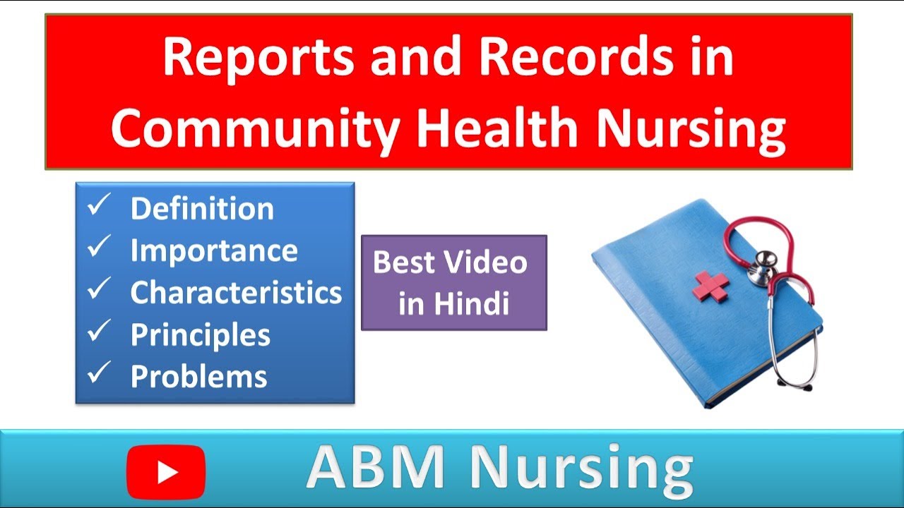 Reports and Records in Community Health Nursing | Definition | Importance | Principles | ABM Nursing