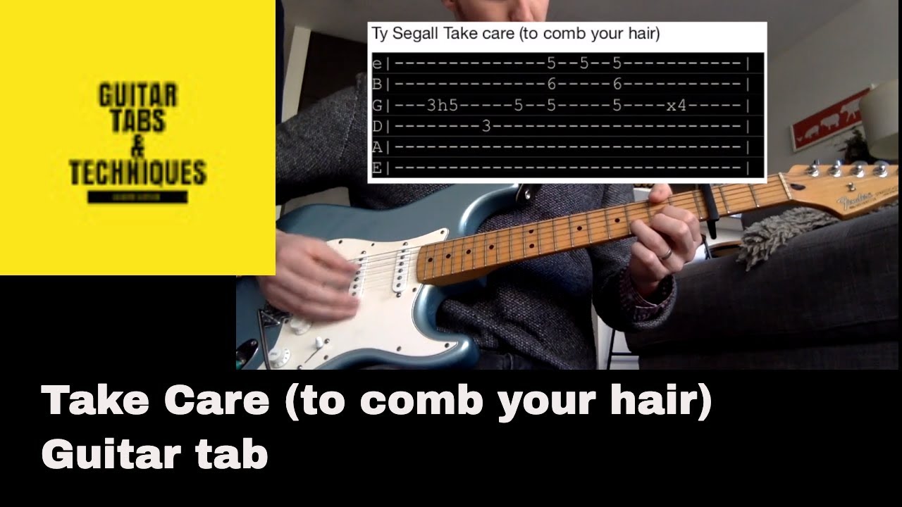 Ty Segall Take care to comb your hair Guitar lesson with tabs