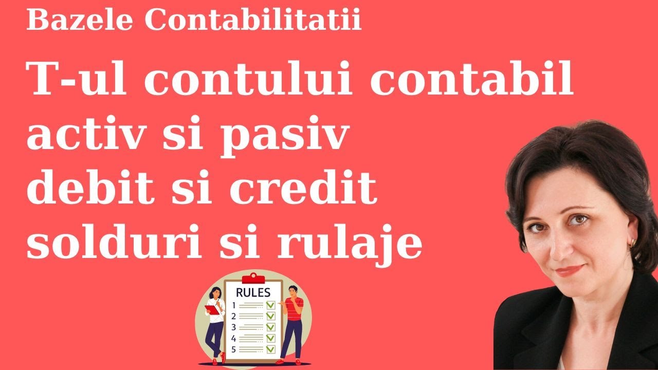 T-ul Contului Contabil - debit, credit, solduri, rulaje. Examen Bazele Contabilitatii #contabilitate