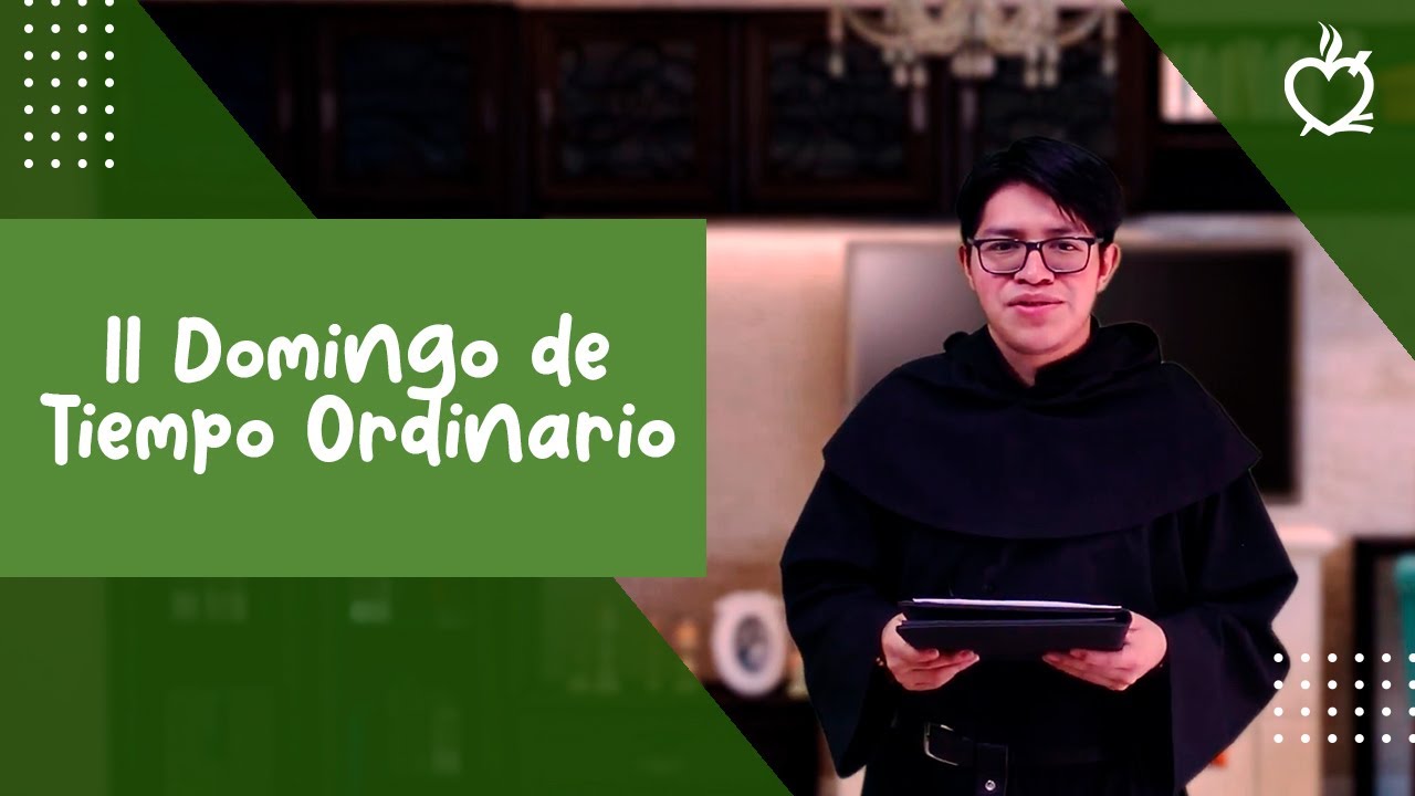 II Domingo del Tiempo Ordinario | Ciclo A | Agustinos Recoletos