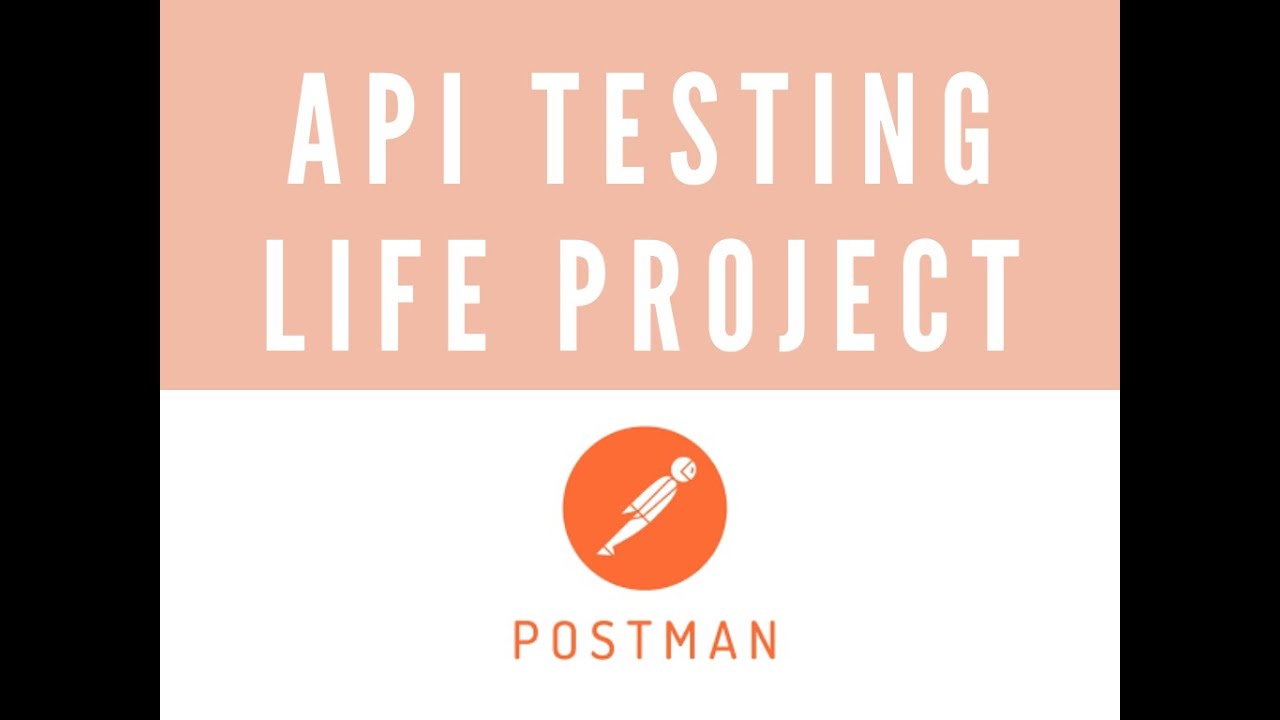API Testing Life Project Using Postman