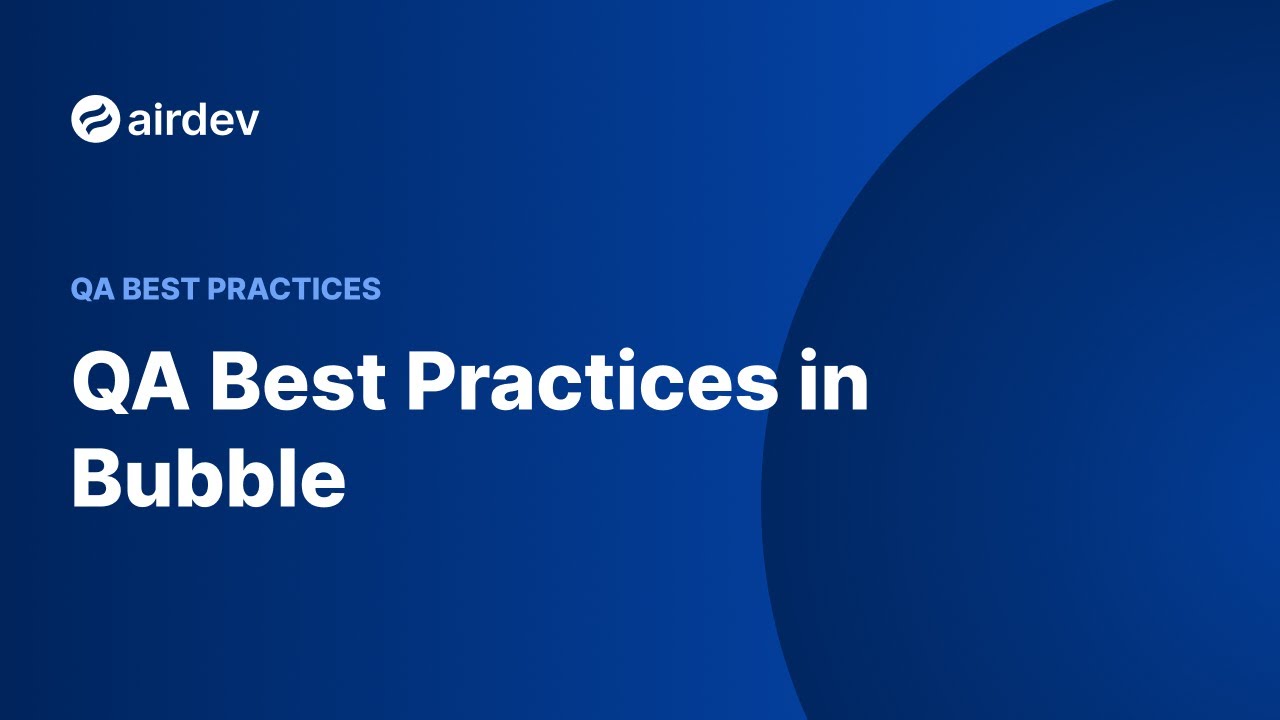 QA Best Practices in Bubble (QA Best Practices)