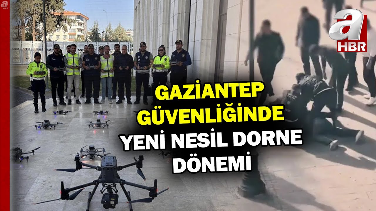 Gaziantep’te Güvenlikte Yeni Dönem: Drone’lar Gökyüzünde! | A Haber