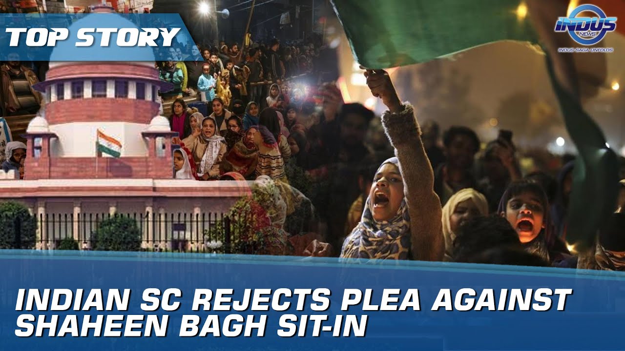 Indian SC rejects plea against Shaheen Bagh sit-in | Indus News