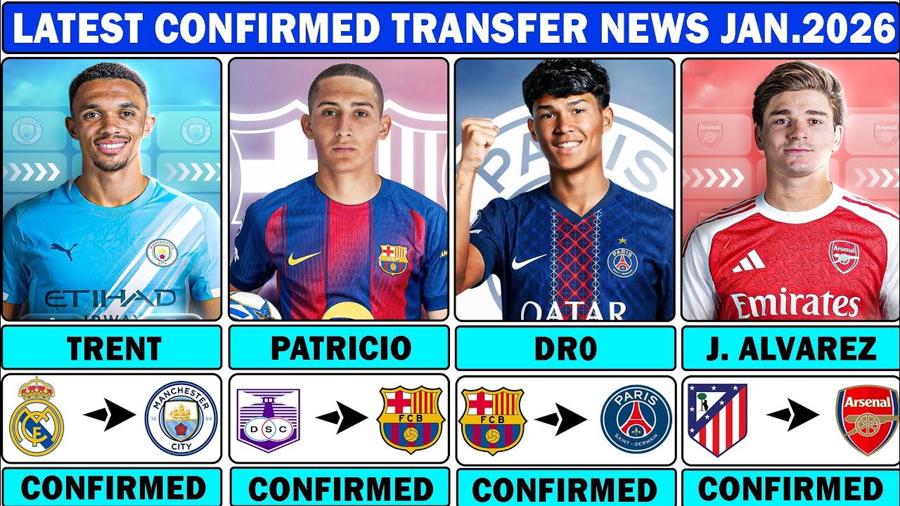 🚨LATEST CONFIRMED TRANSFER NEWS AND RUMOURS TRANSFER NEWS 2026| Trent to city😱Alvarez to arsenal🚨