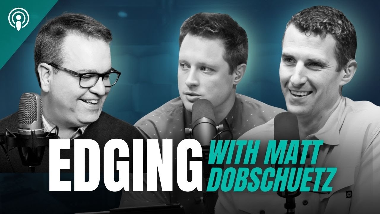 So What Is Edging? | Breaking Unhealthy Behaviors With Matt Dobschuetz | Ep. 360