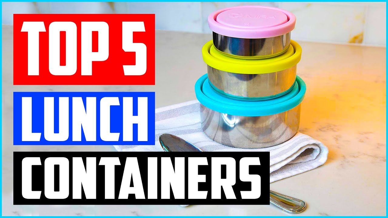 Top 5 Best Stainless Steel Lunch Containers In 2021 Reviews