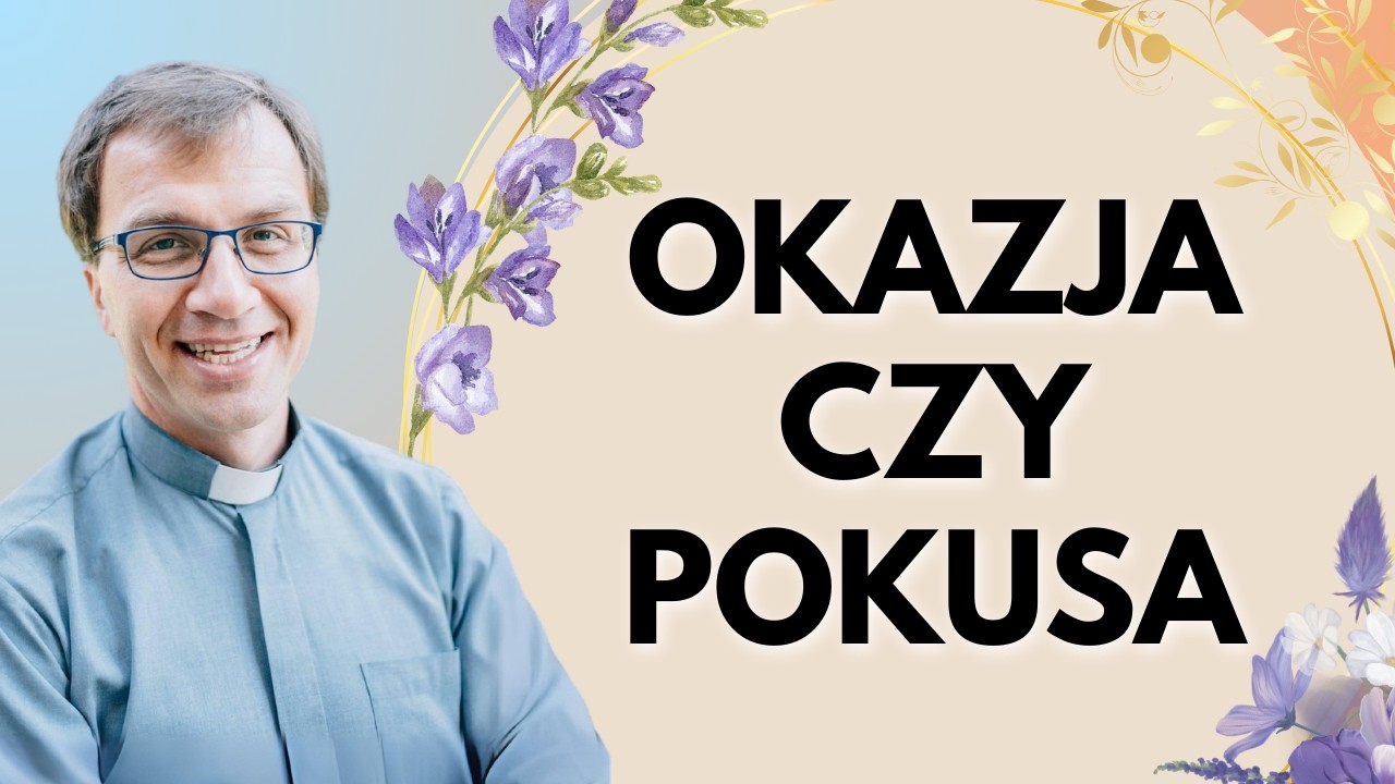 Okazja czy pokusa - kazanie dla kobiet | Remi Recław SJ