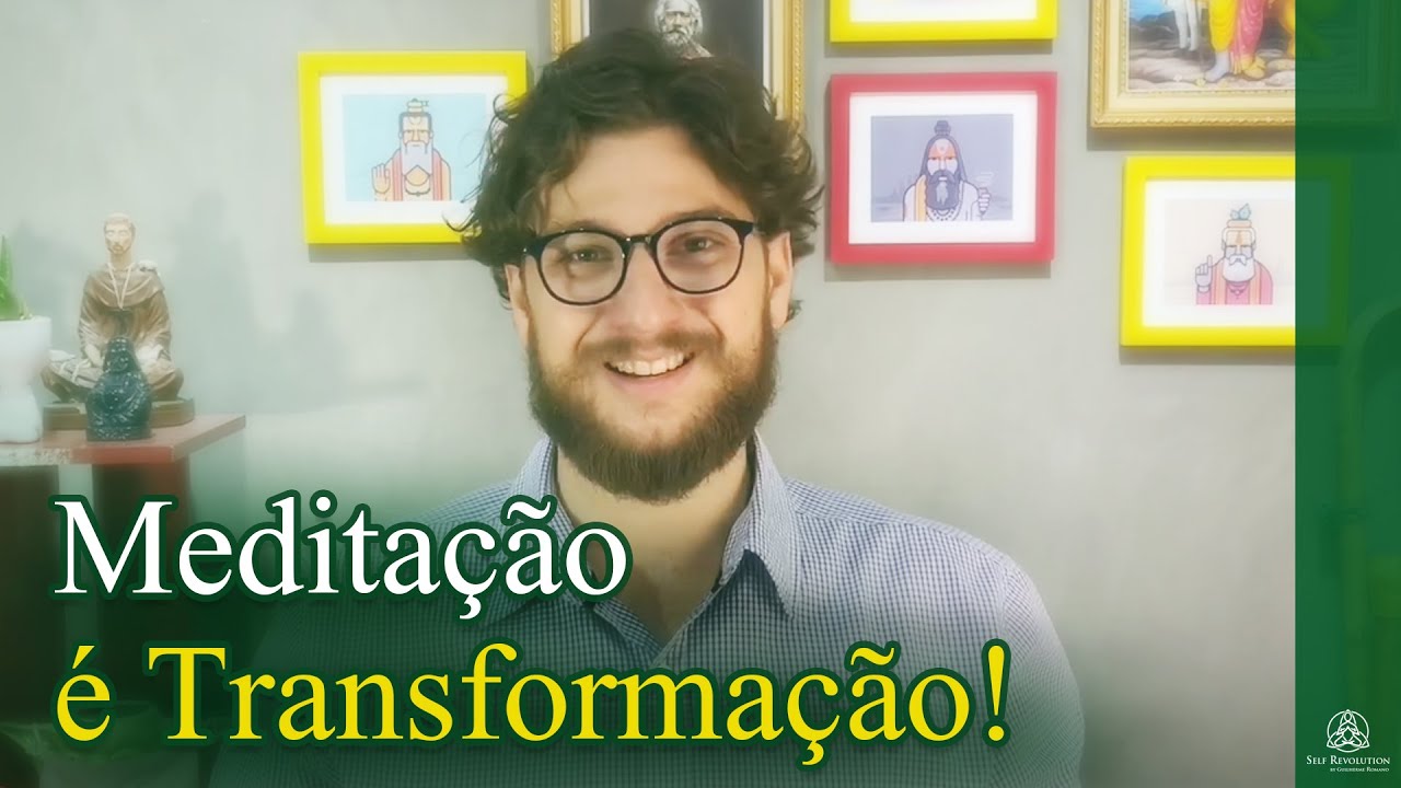 Como a Meditação nos transforma?