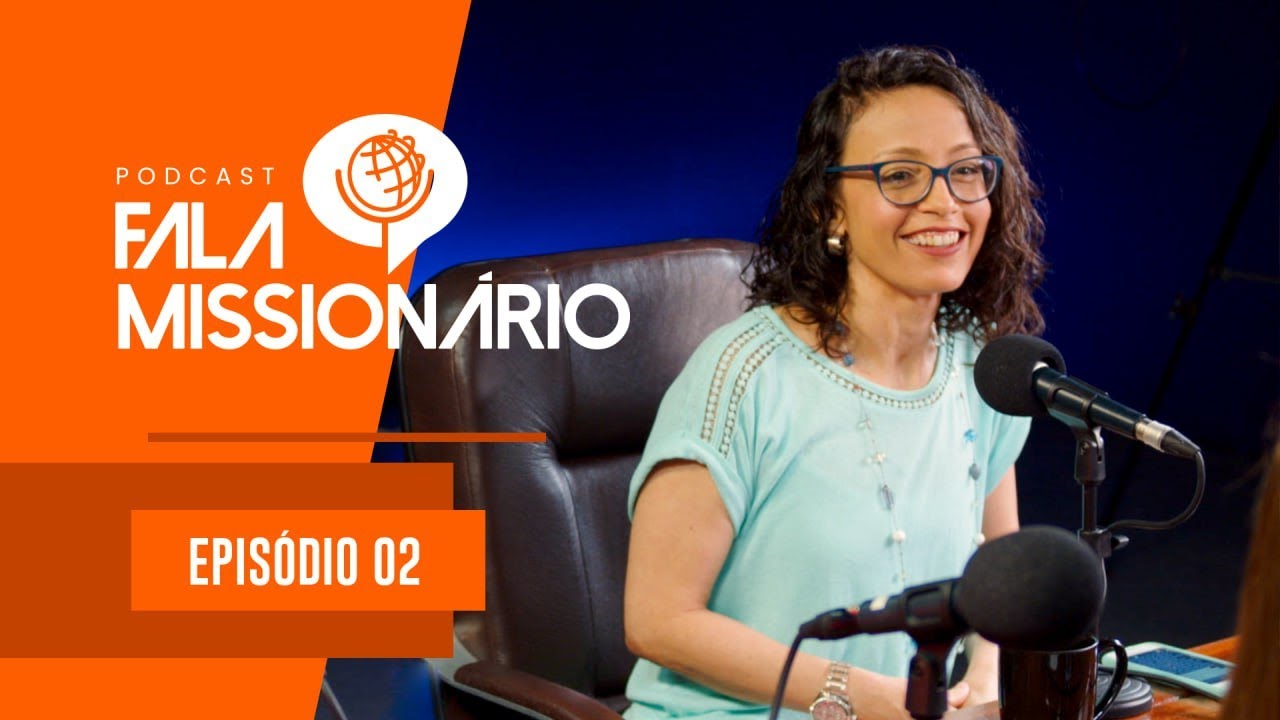 Desenvolvendo o chamado missionário - Adriana Potter | Fala, Missionário #2