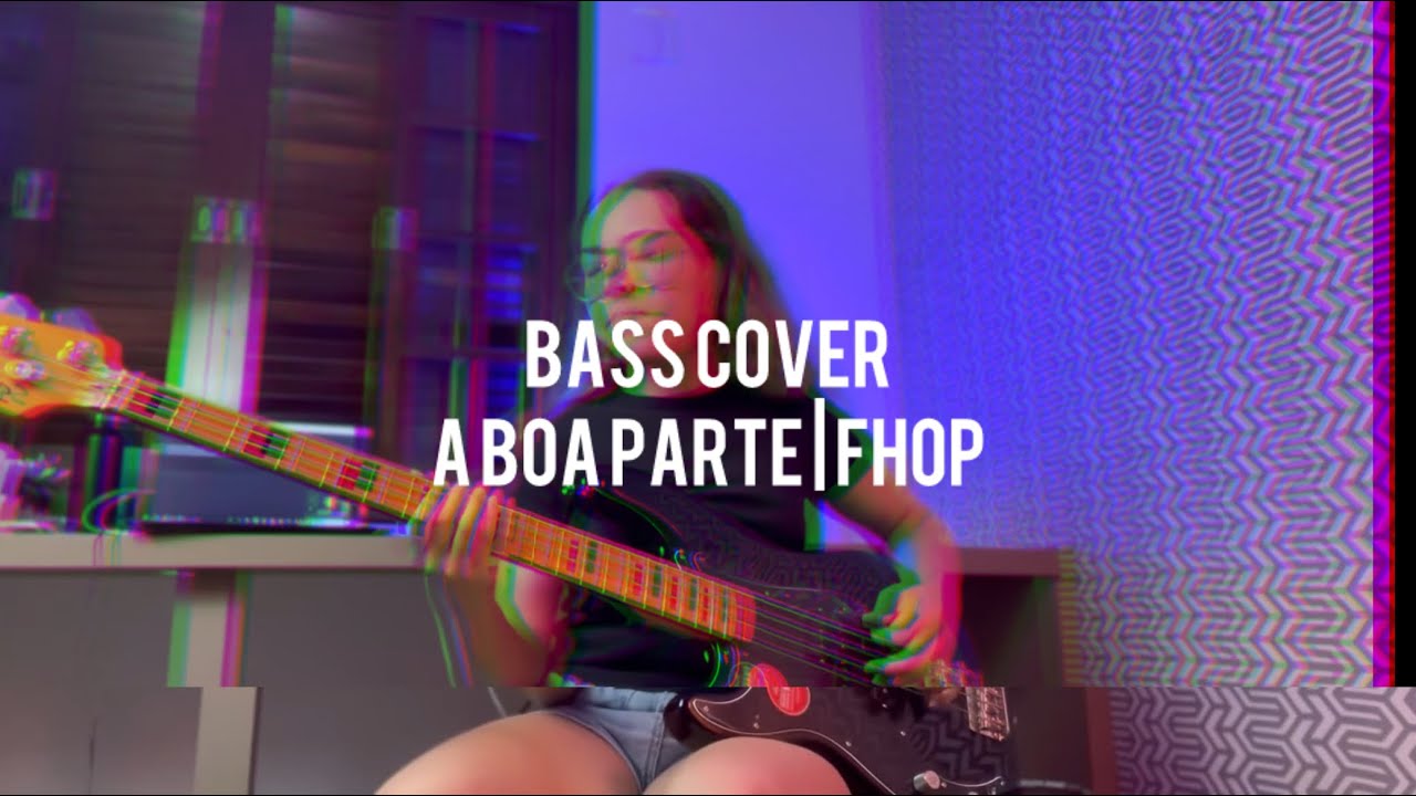 A Boa Parte - Fhop Music (Bass Cover)