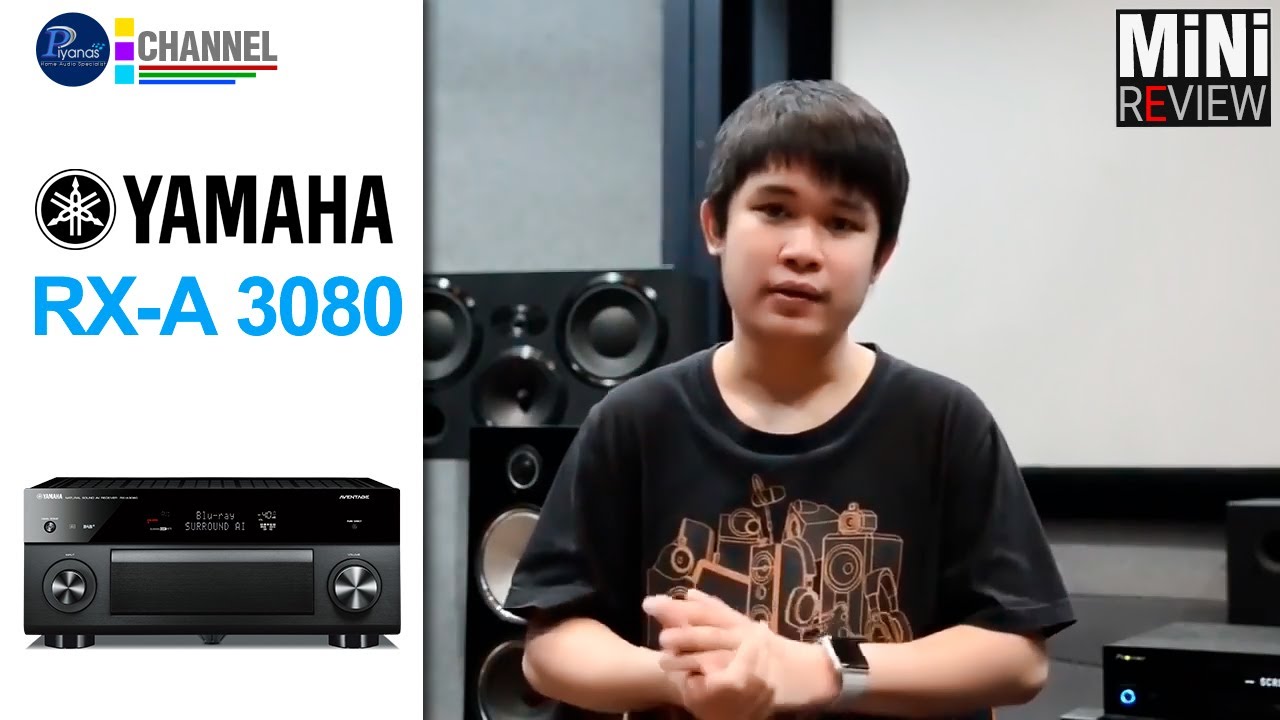 Piyanas Review : รีวิว YAMAHA RX-A 3080
