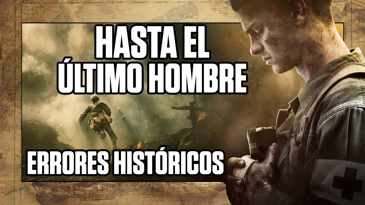 HASTA EL ÚLTIMO HOMBRE: ERRORES HISTÓRICOS | 📽️ ANÁLISIS HISTÓRICO: HACKSAW RIDGE
