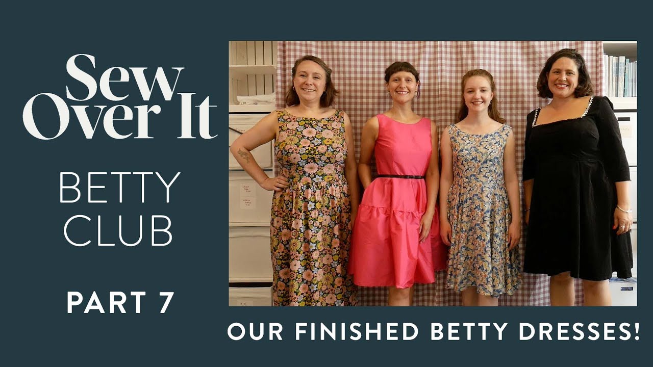 Sew Over It - Betty Club Part 7 - Our finished Betty Dresses!