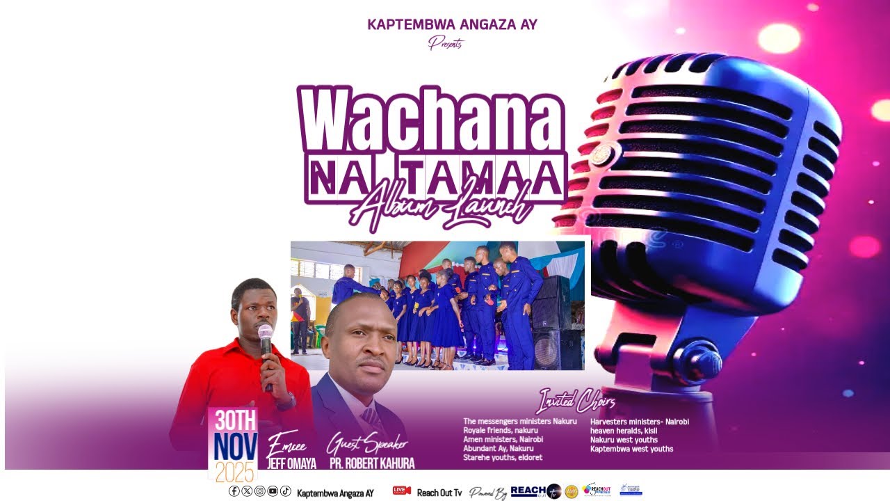 KAPTEMBWA ANGAZA AY WACHANA NA TAMAA ALBUM LAUNCH