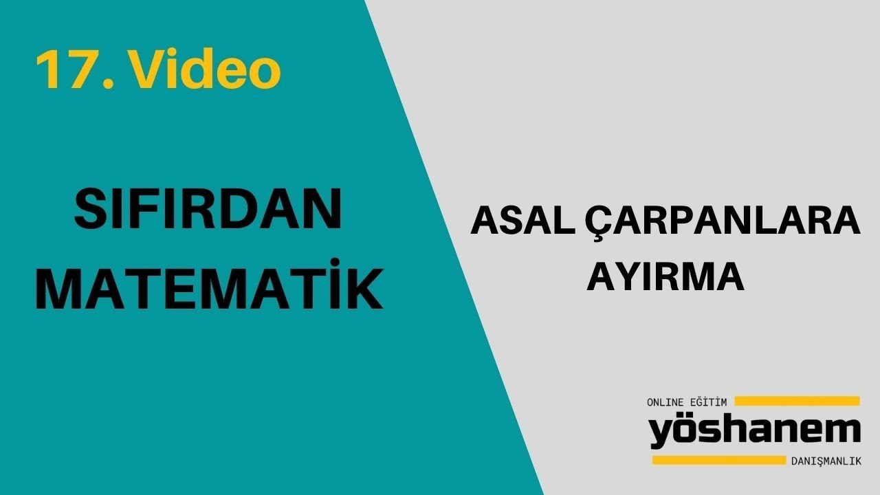 YÖS SIFIRDAN MATEMATİK - ASAL ÇARPANLARA AYIRMA #onlineyöskursu #yöskursu #temelmatematik