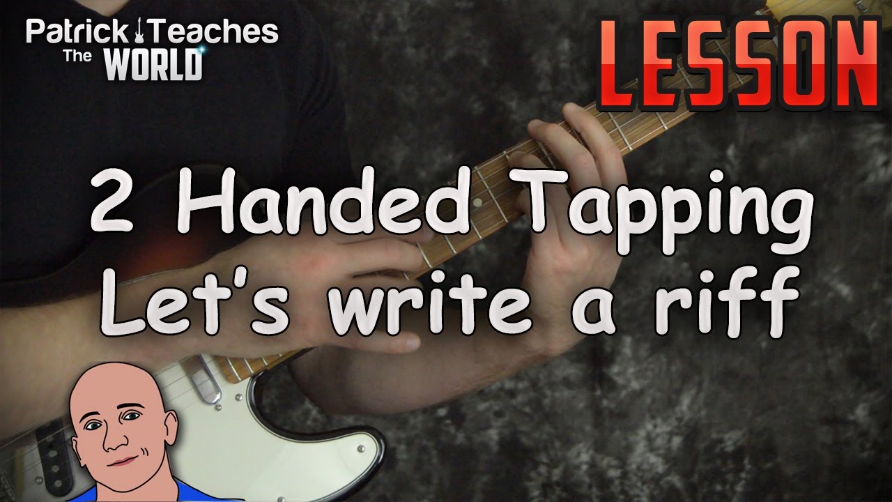 Let's Write a Tapping Riff-Guitar Lesson-Tutorial-2 Handed Tapping