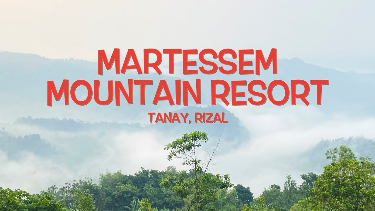 Martessem Mountain Resort in Tanay, Rizal | Ride | Sea of Clouds
