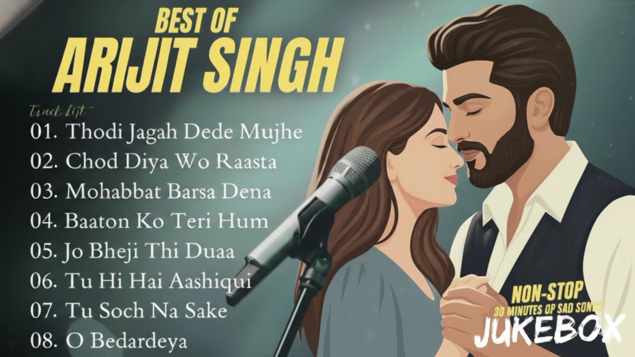 Best Of Arijit Singh | Arijit Singh hits song | 30min of NonStop Bollywood Sad Songs