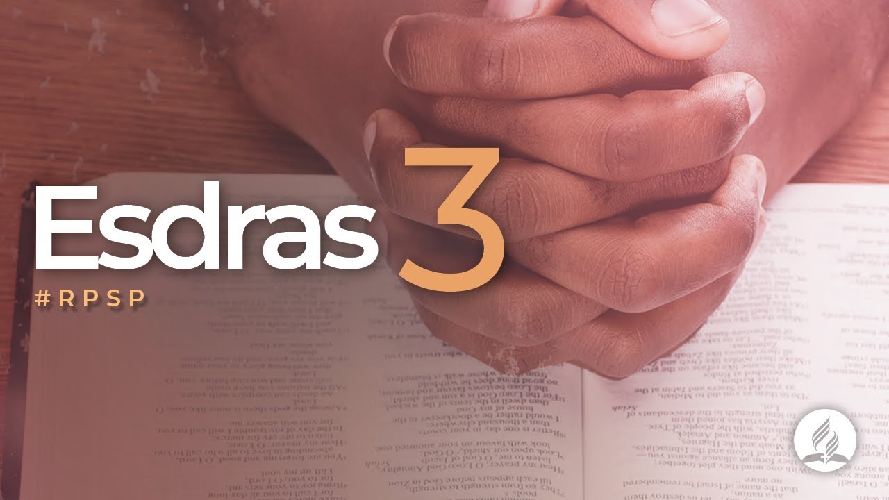 Esdras 3  -  Reavivados Por Sua Palavra | #RPSP