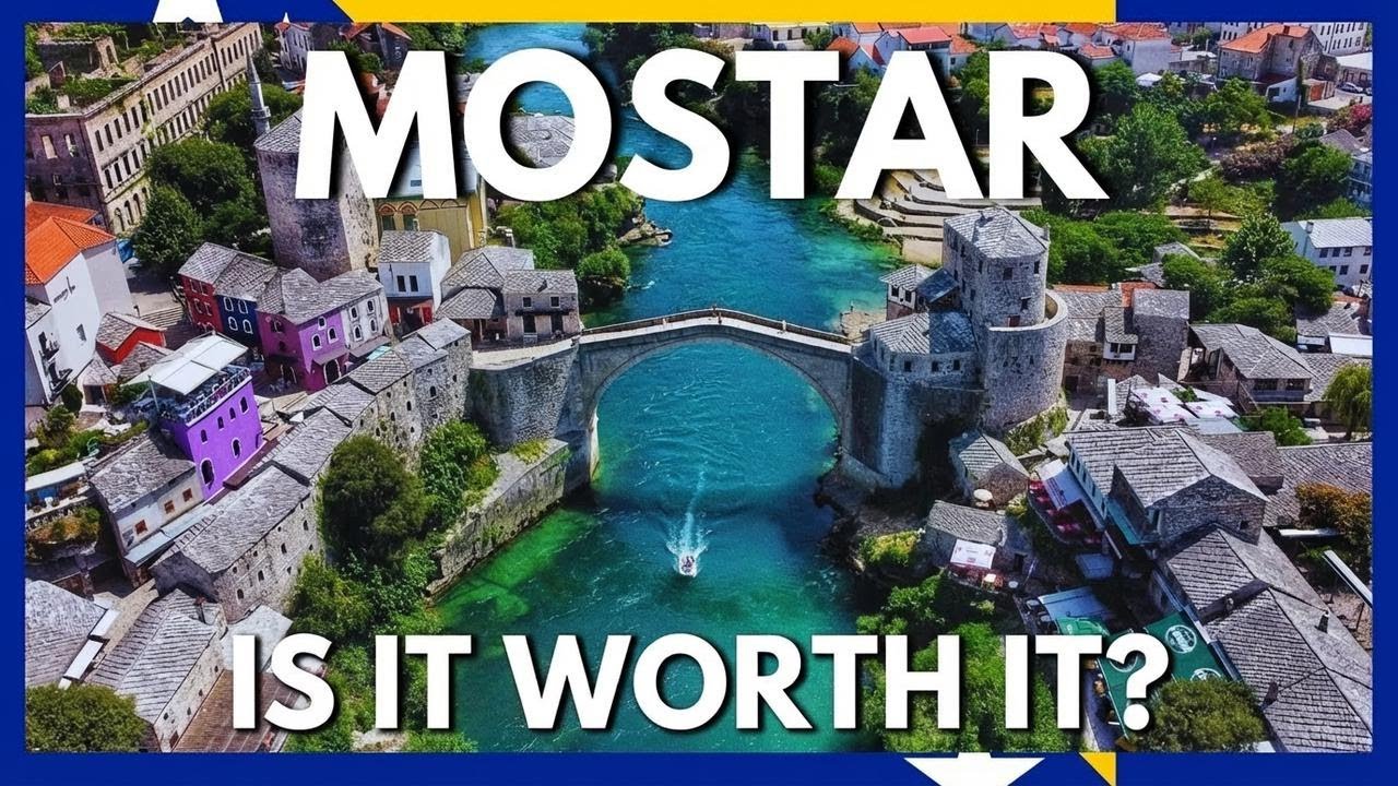 Is Mostar Worth Visiting? Top Sights and Real Tips for Bosnia