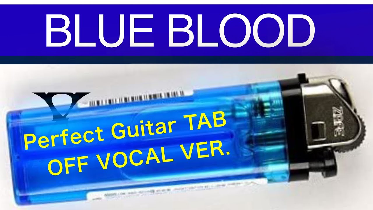BLUE BLOOD Perfect Guitar TAB【原典版】