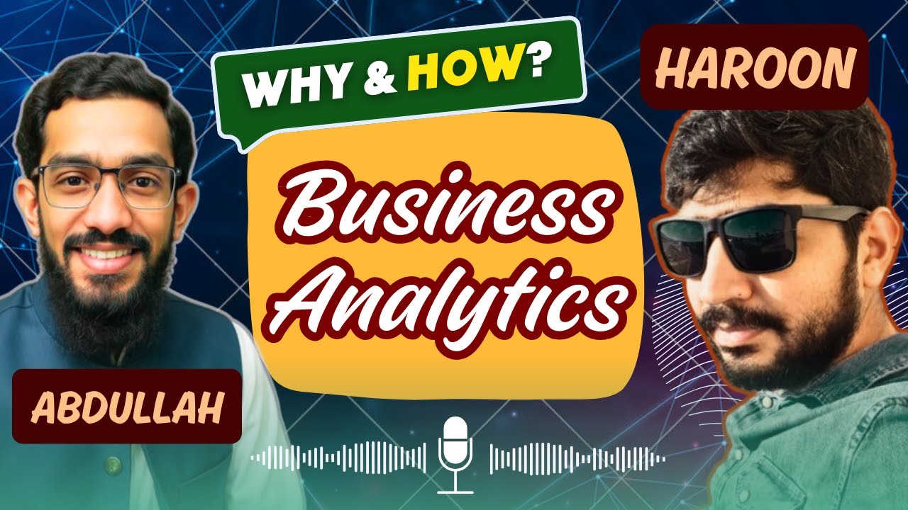 How to Benefit from Data Analytics / Business Analytics - Abdullah Tariq Podcast Ft. Haroon (UAE)