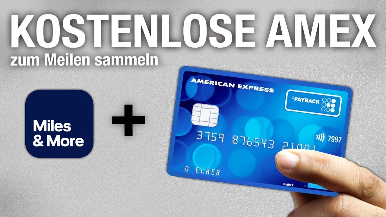 Kostenlose Payback American Express Krediktarte (Vor- & Nachteilen) + Miles&More Meilen sammeln