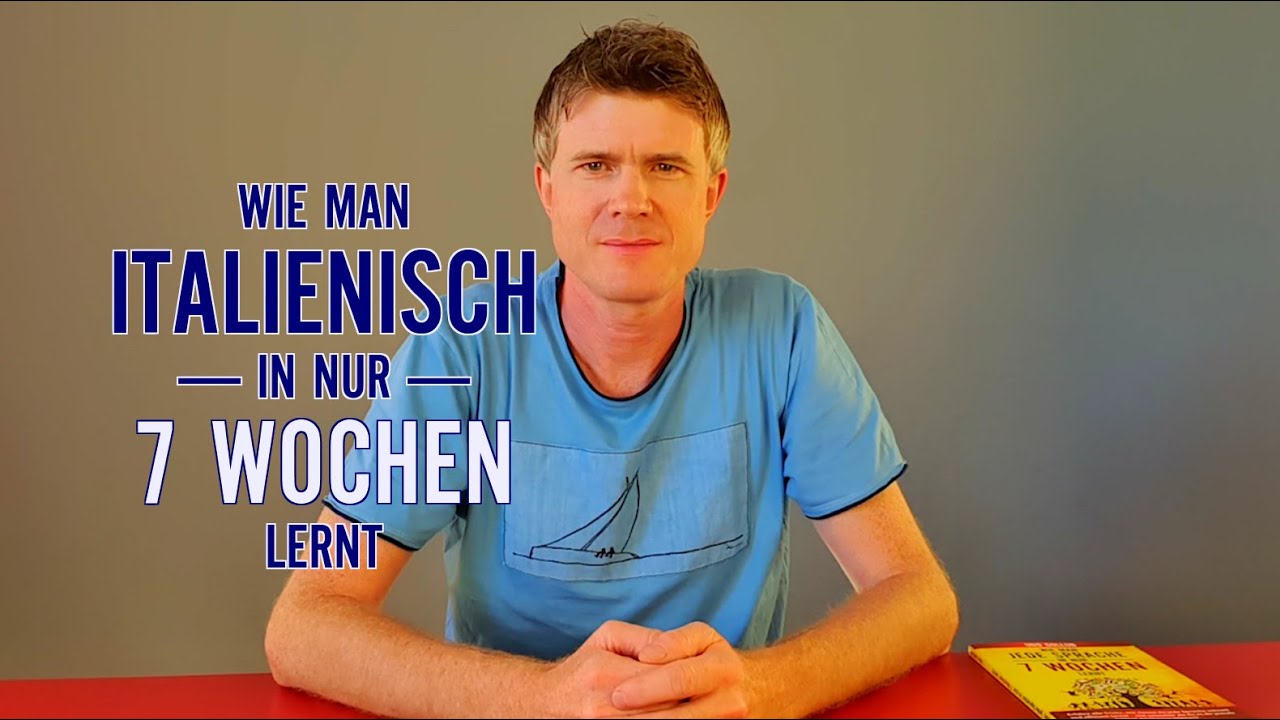 Wie man Italienisch in nur 7 Wochen lernen kann