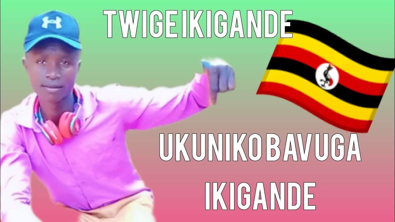 Twige ikigande 🇺🇬 menya kuvuga byihuse
