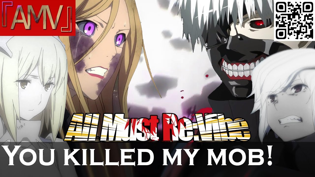 『AMV』You killed my mob!
