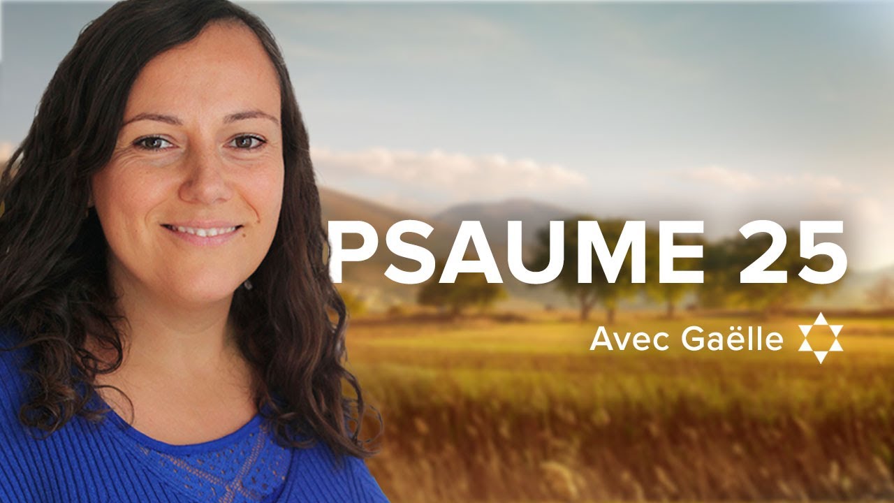 Psaume 25 - Dieu enseigne aux humbles