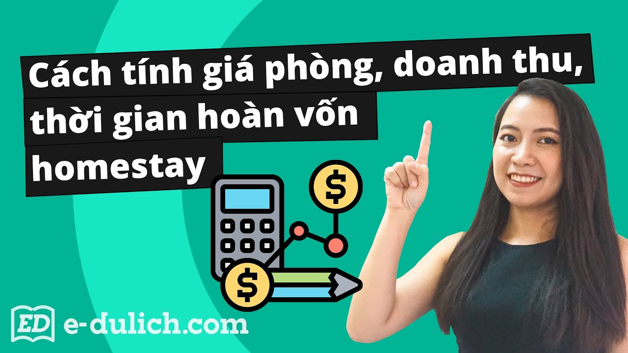 Cách tính giá phòng, doanh thu, lợi nhuận, thời gian hoàn vốn kinh doanh homestay