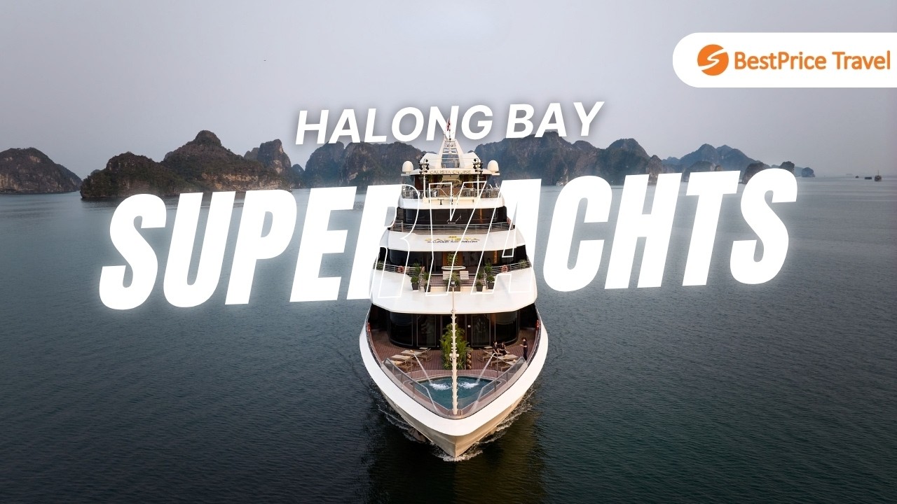 Halong Bay Luxury Cruises: 5 BEST SUPERYACHTS Not to Be Missed!