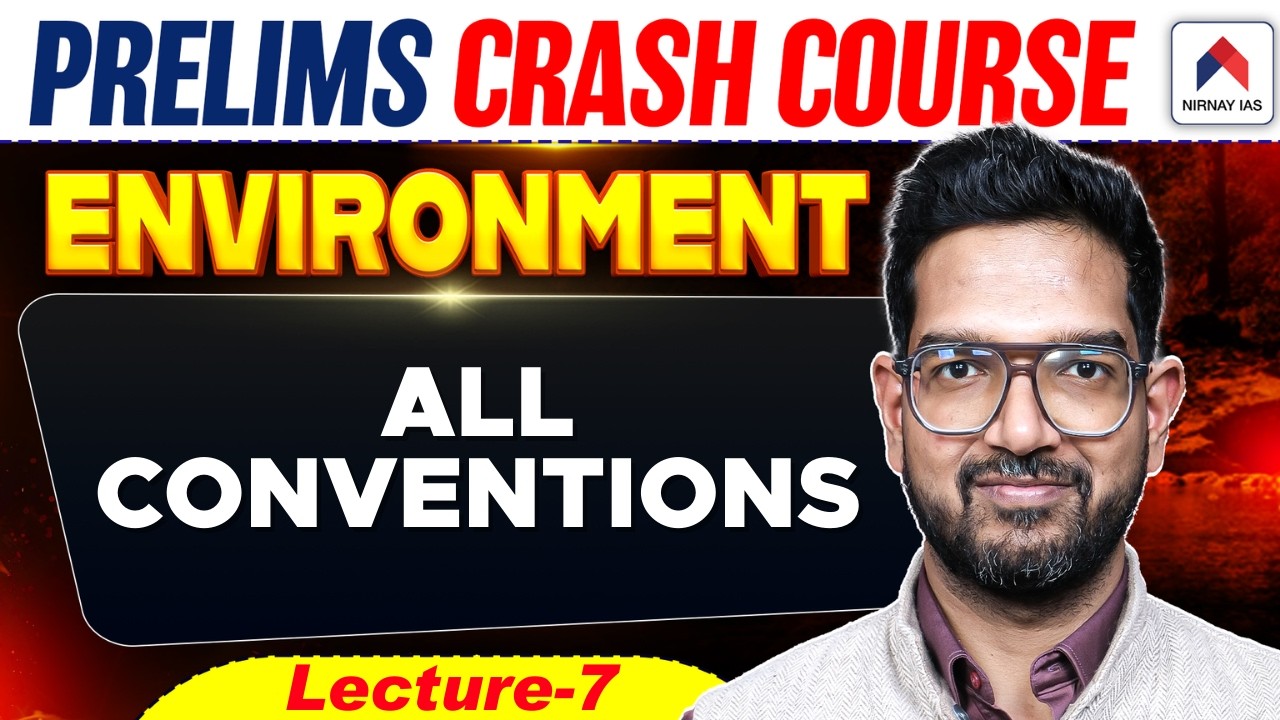 UPSC Prelims 2026 | UPSC Environment Lec 7: All Conventions | by Vivek Sir | Nirnay IAS