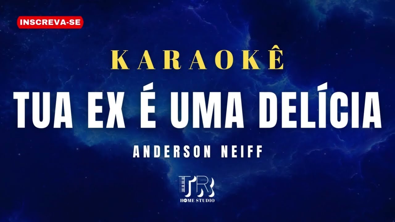 KARAOKÊ - TUA EX É UMA DELÍCIA (ANDERSON NEIFF) PLAYBACK FORRÓ