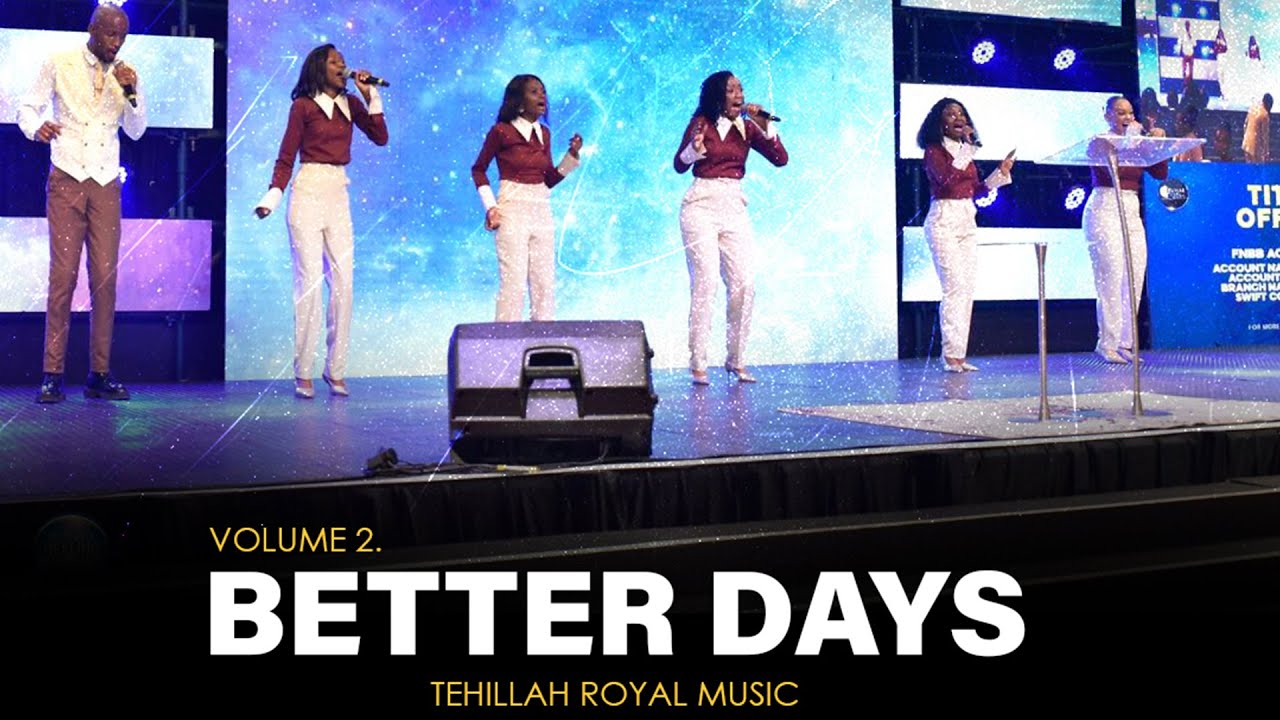 Tehillah Royal Music- Better Days | Pst. Mod Sejo