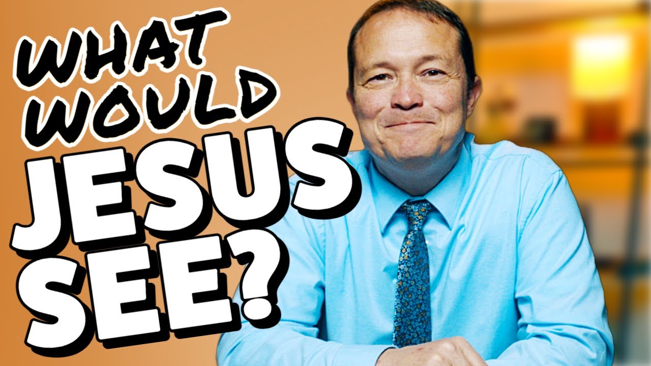 What If We Could Look Through The Eyes of Jesus?