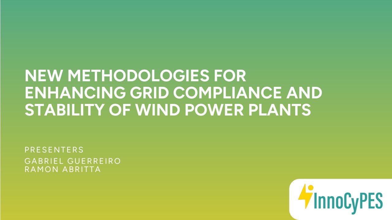 New Methodologies for Enhancing Grid Compliance and Stability of Wind Power Plants - Part 2
