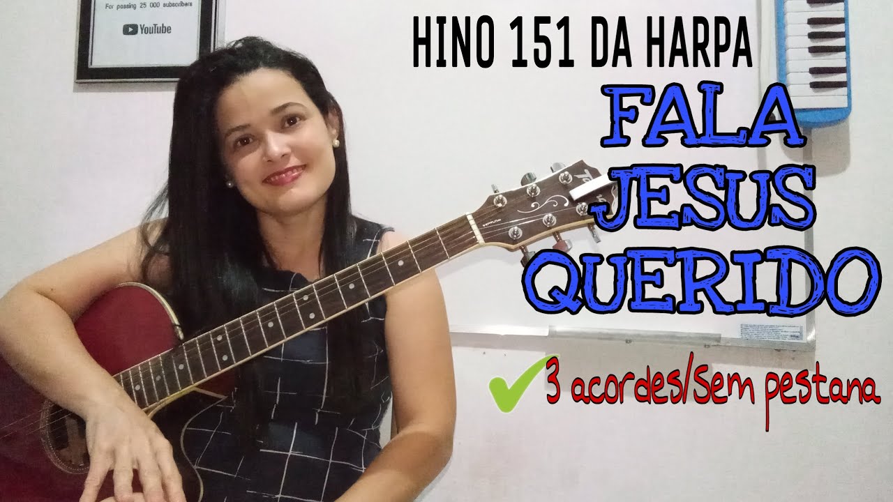 Hino 151- FALA JESUS QUERIDO - 3 acordes/sem pestana 🎸