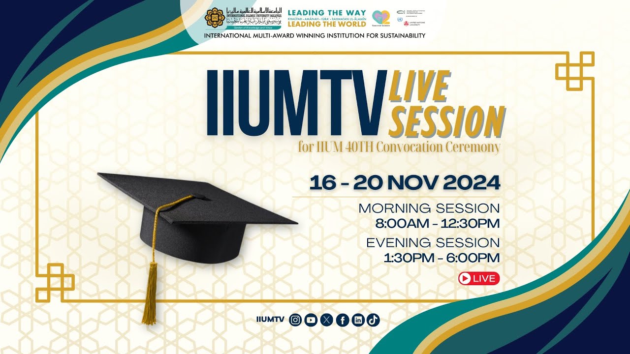 [DAY 2, SESSION 2] IIUMTV Live Session For IIUM 40th Convocation Ceremony🎓