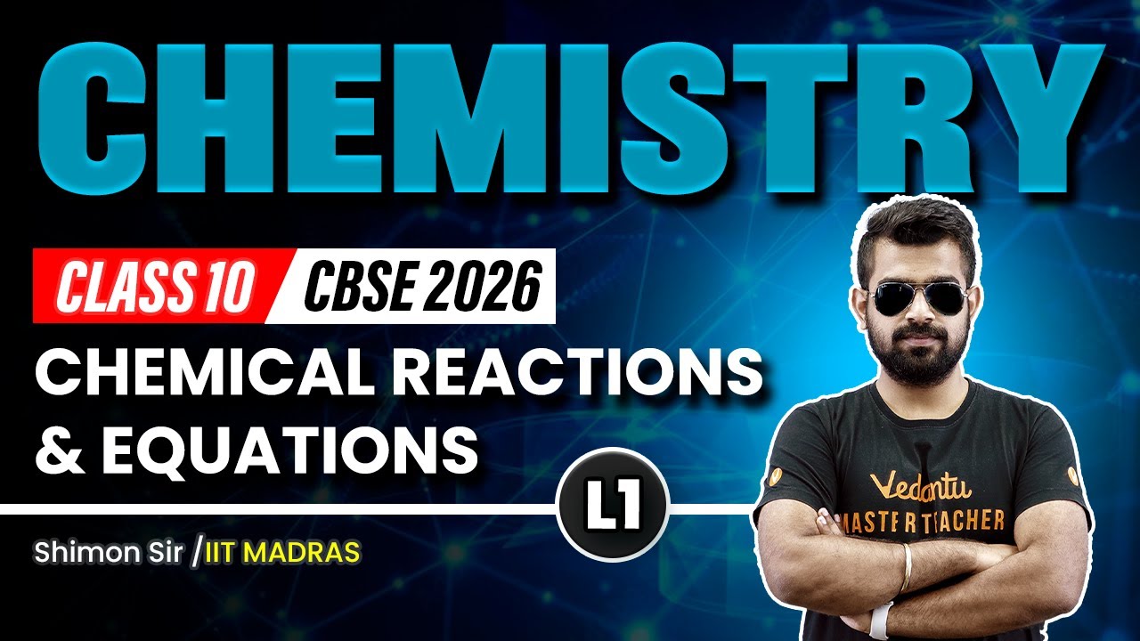 Chemical Reactions & Equations L1 | Class 10 Chemistry | CBSE 2026🔥Shimon Sir