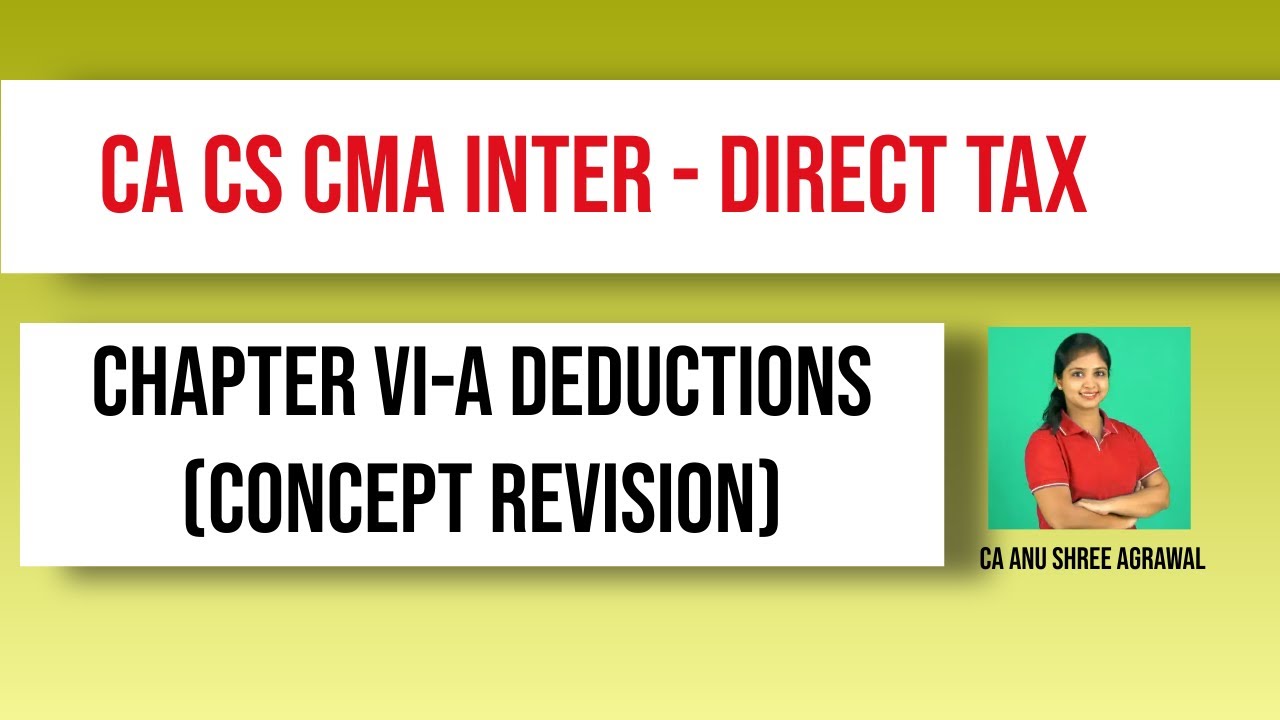 Chapter VI A Deductions | Concept revision | CA CS CMA Inter Direct Tax